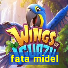 fata midel